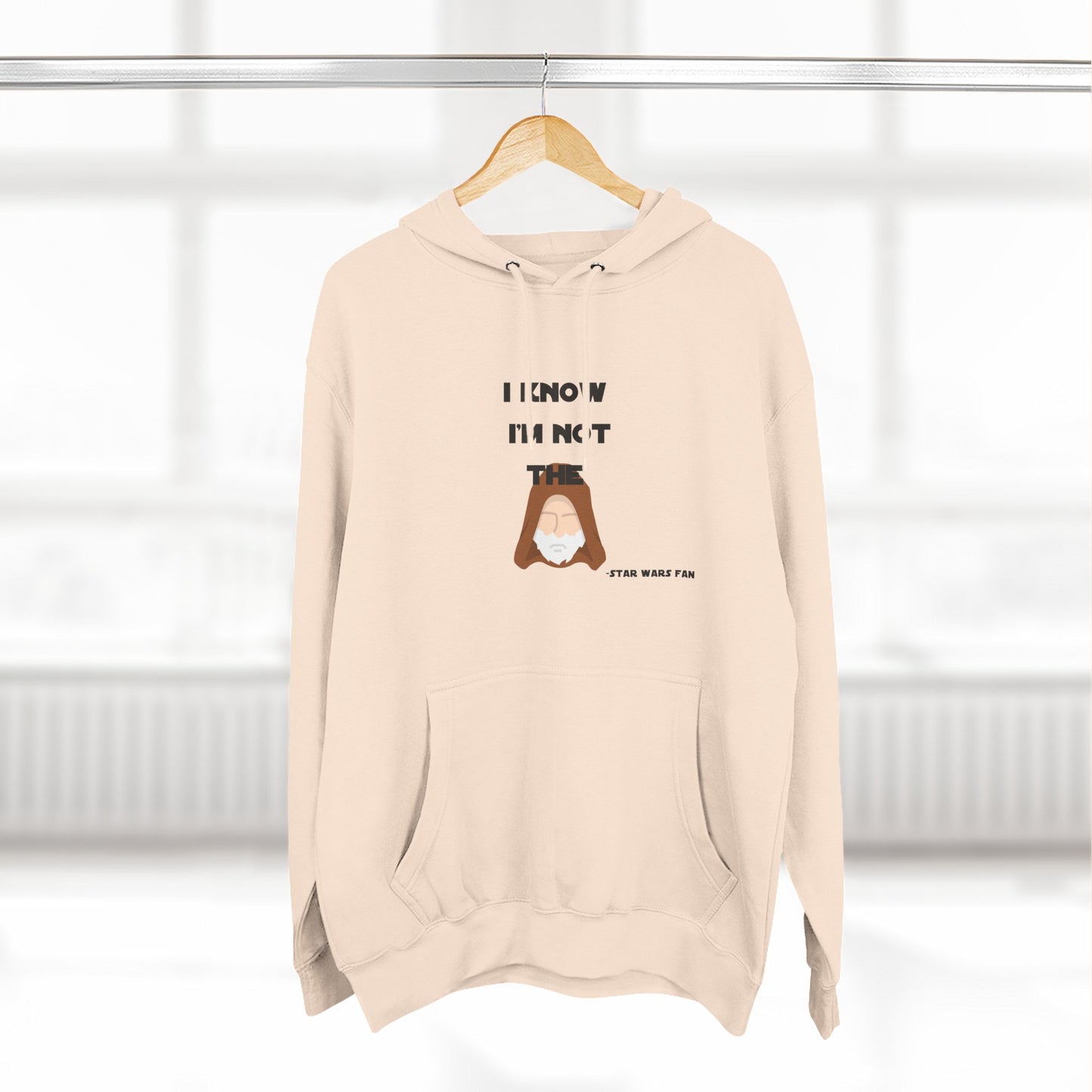 Funny Star Wars Fan Hoodie - "I Know I'm Not Obi Wan" Fleece Hoodie