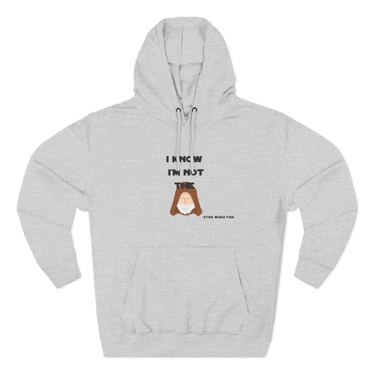 Funny Star Wars Fan Hoodie - "I Know I'm Not Obi Wan" Fleece Hoodie