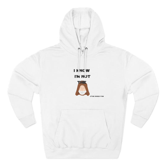 Funny Star Wars Fan Hoodie - "I Know I'm Not Obi Wan" Fleece Hoodie